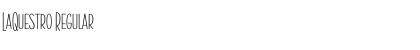 Download LaQuestro Font Download LaQuestro Font