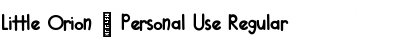 Download Little Orion - Personal Use Font Download Little Orion - Personal Use Font