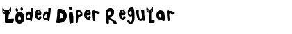 Download Loded Diper Font Download Loded Diper Font