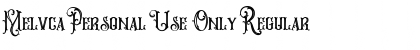 Download Melvca Personal Use Only Font Download Melvca Personal Use Only Font