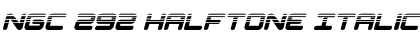Download NGC 292 Halftone Italic Font Download NGC 292 Halftone Italic Font