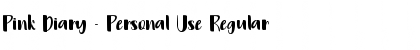 Download Pink Diary - Personal Use Font Download Pink Diary - Personal Use Font