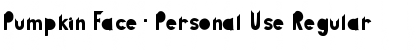 Download Pumpkin Face - Personal Use Font Download Pumpkin Face - Personal Use Font