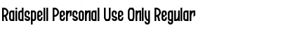 Download Raidspell Personal Use Only Font Download Raidspell Personal Use Only Font