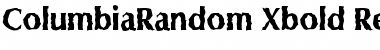Download ColumbiaRandom-Xbold Font Download ColumbiaRandom-Xbold Font