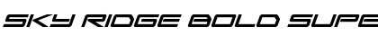 Download Sky Ridge Bold Super-Italic Font Download Sky Ridge Bold Super-Italic Font