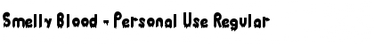 Download Smelly Blood - Personal Use Font Download Smelly Blood - Personal Use Font