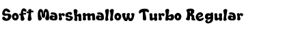 Download Soft Marshmallow Turbo Font Download Soft Marshmallow Turbo Font