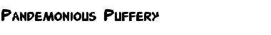 Download Pandemonious Puffery Font Download Pandemonious Puffery Font