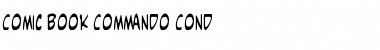 Download Comic Book Commando Cond Font Download Comic Book Commando Cond Font