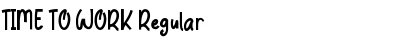 Download TIME TO WORK Font Download TIME TO WORK Font