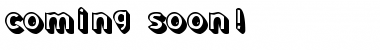 Download Coming Soon! Font Download Coming Soon! Font