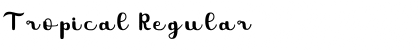 Download Tropical Font Download Tropical Font