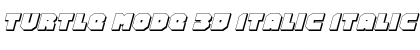 Turtle Mode 3D Italic Italic Font