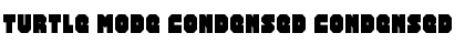 Turtle Mode Condensed Condensed Font