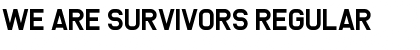 Download We Are Survivors Font Download We Are Survivors Font