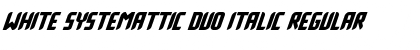 Download White Systemattic Duo Italic Font Download White Systemattic Duo Italic Font