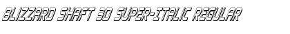 Download Blizzard Shaft 3D Super-Italic Font Download Blizzard Shaft 3D Super-Italic Font