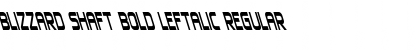 Download Blizzard Shaft Bold Leftalic Font Download Blizzard Shaft Bold Leftalic Font