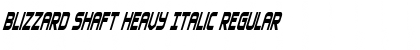 Download Blizzard Shaft Heavy Italic Font Download Blizzard Shaft Heavy Italic Font