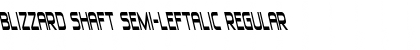 Download Blizzard Shaft Semi-Leftalic Font Download Blizzard Shaft Semi-Leftalic Font