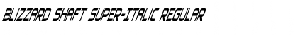 Download Blizzard Shaft Super-Italic Font Download Blizzard Shaft Super-Italic Font