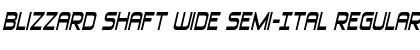 Download Blizzard Shaft Wide Semi-Ital Font Download Blizzard Shaft Wide Semi-Ital Font