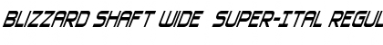 Download Blizzard Shaft Wide Super-Ital Font Download Blizzard Shaft Wide Super-Ital Font