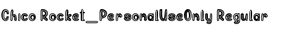 Download Chico Rocket_PersonalUseOnly Font Download Chico Rocket_PersonalUseOnly Font