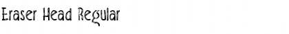 Download Eraser Head Font Download Eraser Head Font