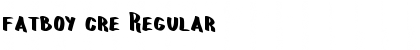 Download fatboy cre Font Download fatboy cre Font