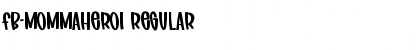 Download FB-MommaHero1 Font Download FB-MommaHero1 Font
