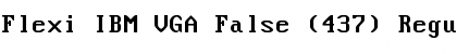 Download Flexi IBM VGA False (437) Font Download Flexi IBM VGA False (437) Font