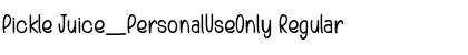 Download Pickle Juice_PersonalUseOnly Font Download Pickle Juice_PersonalUseOnly Font