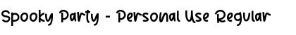 Download Spooky Party - Personal Use Font Download Spooky Party - Personal Use Font