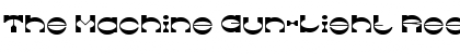 Download The Machine Gun-Light Font Download The Machine Gun-Light Font