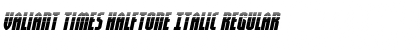 Download Valiant Times Halftone Italic Font Download Valiant Times Halftone Italic Font