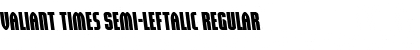 Download Valiant Times Semi-Leftalic Font Download Valiant Times Semi-Leftalic Font