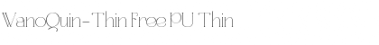 Download WanoQuin-Thin Free PU Font Download WanoQuin-Thin Free PU Font