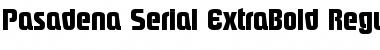 Download Pasadena-Serial-ExtraBold Font Download Pasadena-Serial-ExtraBold Font