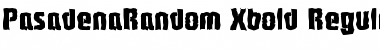 Download PasadenaRandom-Xbold Font Download PasadenaRandom-Xbold Font