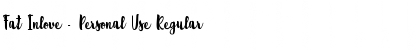 Download Fat Inlove - Personal Use Font Download Fat Inlove - Personal Use Font