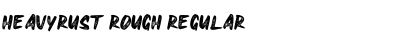 Download HEAVYRUST ROUGH Font Download HEAVYRUST ROUGH Font