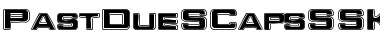 Download PastDueSCapsSSK Font Download PastDueSCapsSSK Font