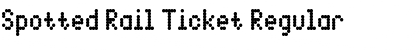 Download Spotted Rail Ticket Font Download Spotted Rail Ticket Font