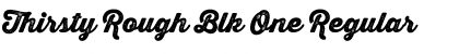 Download Thirsty Rough Blk One Font Download Thirsty Rough Blk One Font