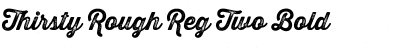 Download Thirsty Rough Reg Two Font Download Thirsty Rough Reg Two Font