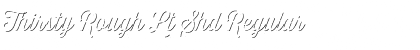 Download Thirsty Rough Lt Shd Font Download Thirsty Rough Lt Shd Font