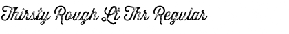 Download Thirsty Rough Lt Thr Font Download Thirsty Rough Lt Thr Font