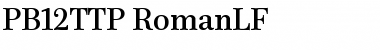 Download PB12TTP-RomanLF Font Download PB12TTP-RomanLF Font